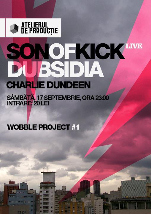 SON OF KICK live | DUBSIDIA | CHARLIE DUNDEEN | BLACKTEE -NEAPARAT.ro